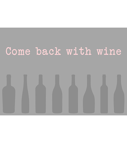 Сива постелка с розов надпис Come back with wine 52х75 см снимка